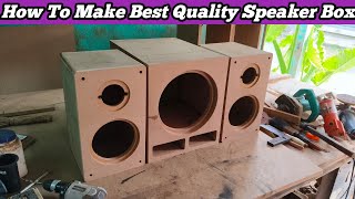 How to make speaker box  Speaker Box making [upl. by Horvitz]