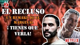 Opinión de El Recluso un Remake de el MarginalTelemundoNetflix2018 [upl. by Nilrah]