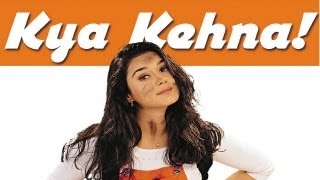 Kya Kehna  Official Trailer  Saif Ali Khan amp Preity Zinta [upl. by Criswell720]