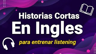 🟣 PRACTICA DE INGLÉS CON HISTORIAS CORTAS 📖✨ ENTRENA TU LISTENING DE UNA FORMA FÁCIL Y DIVERTIDA 🚀 [upl. by Ahsoik]