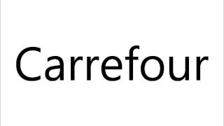 How to Pronounce Carrefour [upl. by Balliett]