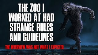 quotThe Zoo I Worked At Had Strange Rules And Guidelinesquot Creepypasta [upl. by Jezabella335]