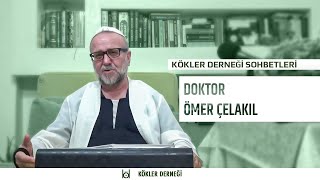 Doktor Ömer Çelakıl • Kökler Derneği Sohbetleri • Saadeddin Ustaosmanoğlu [upl. by Davidson]