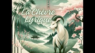 La Chèvre Lyrique signe chinois de la Chèvre en musique [upl. by Mert]