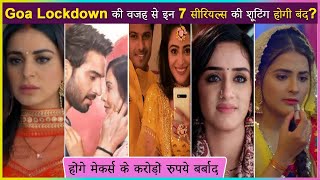 Goa Lockdown To Affect TV Shoots Of Kumkum Bhagya Kundali Bhagya amp Many Other Shows [upl. by Leahcim]