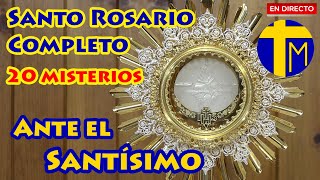 Santo Rosario Completo 20 misterios En Adoración ante el Santísimo Sacramento [upl. by Hegarty]