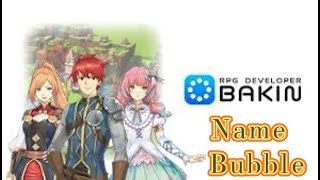 Rpg Developer Bakin Name Bubble Tutorial [upl. by Analiese27]