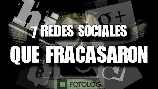 Las 7 redes sociales más fracasadas de la historia [upl. by Chappell212]