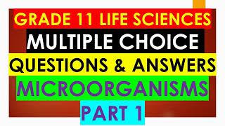 GRADE 11 LIFE SCIENCES  MULTIPLE CHOICE QUESTIONS amp ANSWERS ON MICROORGANISMS  PART 1 [upl. by Aronle]