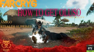 How To Get Oluso in far cry 6 [upl. by Tatia]