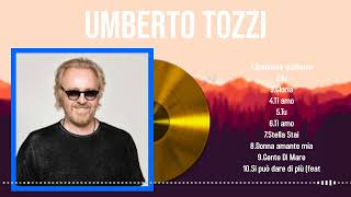 Top 2024 Songs by Umberto Tozzi The Ultimate MustListen Playlist for True Fans [upl. by Nylle]