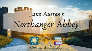 🇬🇧 Northanger Abbey by Jane Austen  FULL AudioBook 🎧📖 Greatest🌟AudioBooks V2 [upl. by Tertius]