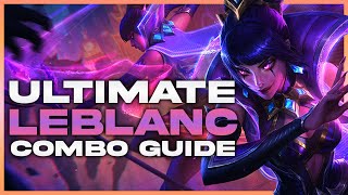 The ULTIMATE LEBLANC COMBO GUIDE  FULL EXPLANATION I Leblanc Guide lol season 14 [upl. by Eelyek]