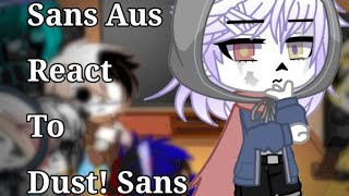 Sans Aus React to Dust SansGcrv⚠️Swearing⚠️ [upl. by Retsbew902]