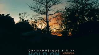 Chymamusique ft Siya Hold On Vidasoul Bike mix [upl. by Ivers326]