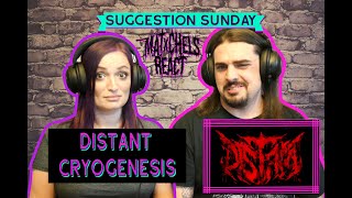 SUGGESTION SUNDAY Distant  Cryogenesis ReactReview [upl. by Beasley]