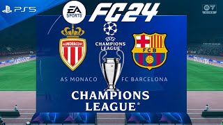 FC 24 AS Monaco vs Barcelona  Champions League 202425  PS5 [upl. by Arikahs]