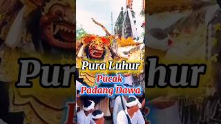 Pura Luhur Pucak Padang Dawa blibuda pura sejarah bali [upl. by Schlessinger]