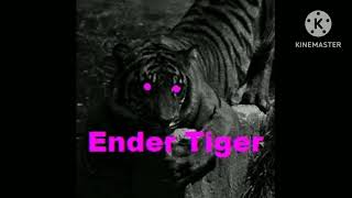 Ender Tiger Sound Effects [upl. by Rimisac]