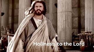 Holiness to the Lord [upl. by Enyedy590]