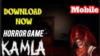 Kamla horror game download for android Download karo aabhi kamal kamal [upl. by Barcot597]