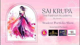 SAI KRUPA The Fashion Academy By Anish quotStudent Portfolio Showquot [upl. by Alberto]