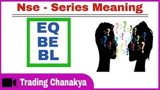 Nse series meaning in stock market  By trading chanakya [upl. by Lewison]