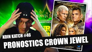 Crown Jewel 2024 promet des SUPRISES  Mes Pronostics  Koin Katch Ep 46 [upl. by Gallenz]