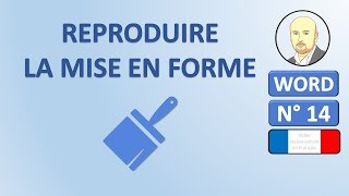 Word 14  Comment reproduire la mise en forme dun texte [upl. by Sucitivel862]