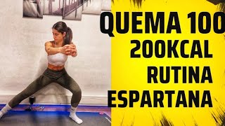 ENTRENAMIENTO HORMONAL y ESPARTANA QUEMA entre 100 y 200 KCAL CON ESTA RUTINA [upl. by Gregrory453]