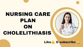 care plan on CHOLELITHIASIS  Mgm medical College medicalsurgicalnursing careplan bscnursing [upl. by Flynn]