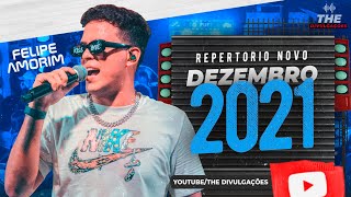 FELIPE AMORIM REPERTÓRIO NOVO  DEZEMBRO 2021 [upl. by Milone535]