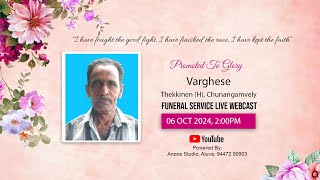 Funeral Services of Varghese  06102024  200 PM [upl. by Enelhtac969]