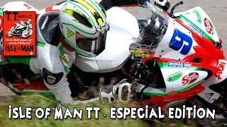 Isle Of Man TT  ESPECIAL EDITION HD [upl. by Recneps]