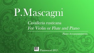 PMascagni  cavalleria rusticana  violin or Flute and Piano  Piano Accompaniment [upl. by Kordula]