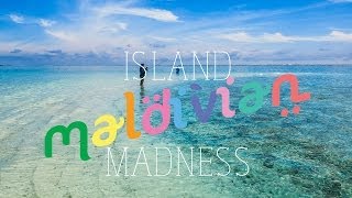 ISLAND MALDIVIAN MADNESS [upl. by Nirred]