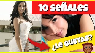 10 SEÑALES CLARAS DE QUE LE GUSTAS A UNA MUJER [upl. by Nozicka]