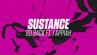 Sustance  Go Back ft J Appiah [upl. by Sadnak]