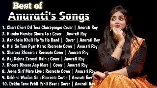 Anurati Roy  Best Cover Song Collection of Anurati Roy  144p lofi song [upl. by Tselec738]