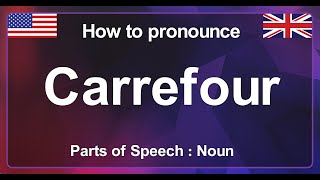 How to pronounce Carrefour  Carrefour a large food retail group [upl. by Durwood]