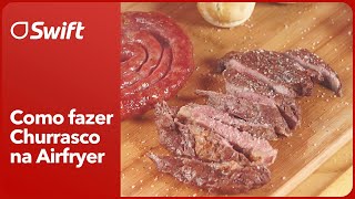 COMO FAZER CHURRASCO NA AIRFRYER  Receitas na Airfryer  Swift [upl. by Nylyrehc]