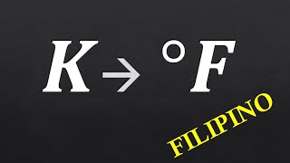 How to Convert Kelvin to Fahrenheit FilipinoExplained [upl. by Aiyt]