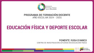 Educación Física y Deporte Escolar Ponente Rosa DAmico [upl. by Ailed]