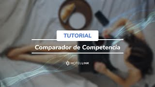 Comparador de Competencia Smart Competitor｜Tutorial ｜Hotel Link [upl. by Saiasi694]