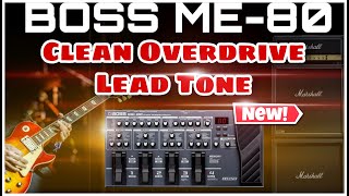 Boss ME80 Patches Clean Overdrive Lead Tone Settings [upl. by Enorel]