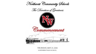 2024 Northwest High School Commencement Ceremony [upl. by Horlacher436]