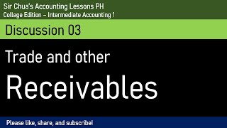 Intermediate Accounting 1 Discussion 03  Trade and Other Receivables [upl. by Teloiv]