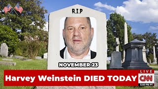 Harvey Weinstein And 8 Famous American People Who Died Today November 23 2024  WHO DIED TODAY NEWS [upl. by Ri]