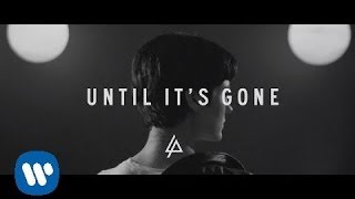 Until Its Gone Official Lyric Video  Linkin Park [upl. by Sandler610]