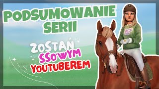 PODSUMOWANIE SERII💞  ZOSTAŃ SSOWYM YOUTUBEREM 11 [upl. by Gil742]